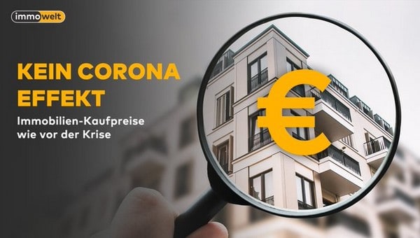 Immobilien Kaufpreise Corona Effekt