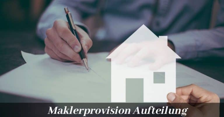 Maklerprovision     Gesetz über die Aufteilung der Maklerkosten und mögliche Varianten